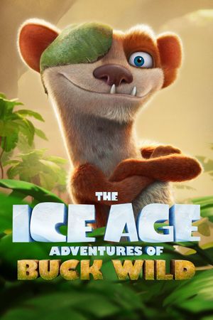 The Ice Age Adventures of Buck Wild's poster