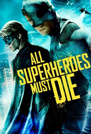 All Superheroes Must Die's poster