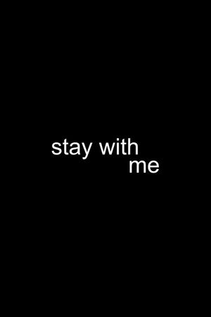 Stay With Me's poster
