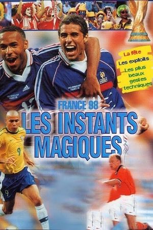 France 98 : les instants magiques's poster
