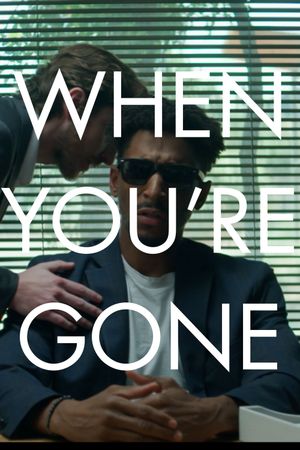 When You're Gone's poster