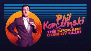 Phillip Kopczynski: Live at Spokane Comedy Club's poster