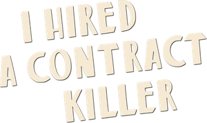 I Hired a Contract Killer's poster