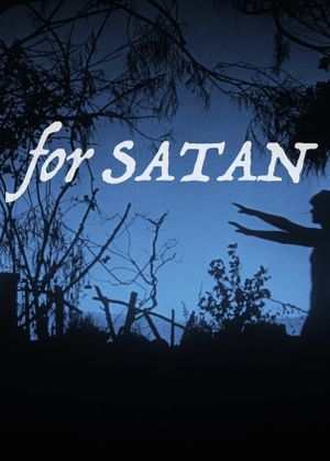 For Satan: The Convert's Guide to Häxan; being tidbits, tangents & trivialities by its author, esteemed connoisseur of the kinematograph, dr. Vito Adriaensens's poster