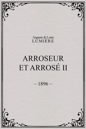 Arroseur et arrosé, II's poster