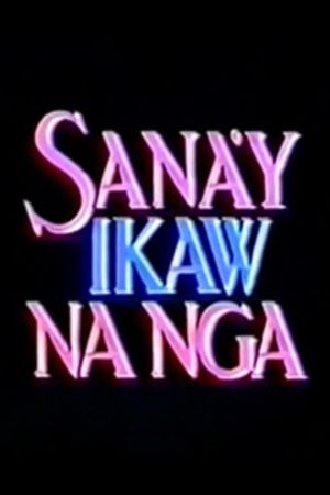 Sana'y ikaw na nga's poster