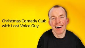 Christmas Comedy Club with Lost Voice Guy's poster