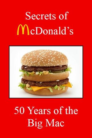 Secrets of McDonald's: 50 Years of the Big Mac's poster