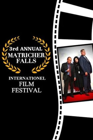 The 3rd Annual Matricher Falls Internationel Film Festival's poster