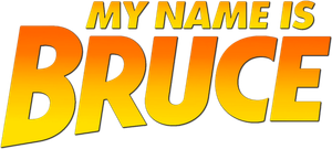 My Name Is Bruce's poster