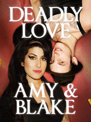 Deadly Love: Amy & Blake's poster