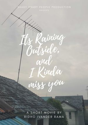 Its Raining Outside, and I Kinda Miss You's poster