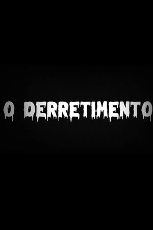 O Derretimento's poster