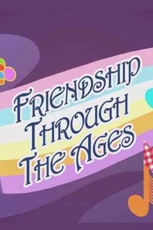Friendship Through the Ages's poster
