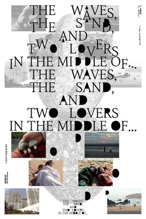 The Waves, the Sand, and Two Lovers in the Middle Of...'s poster