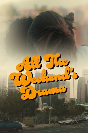 All the Weekend's Drama's poster image