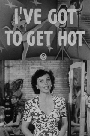 I've Got To Get Hot's poster image