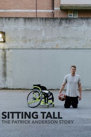 Sitting Tall: The Patrick Anderson Story's poster
