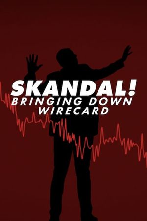 Skandal! Bringing Down Wirecard's poster