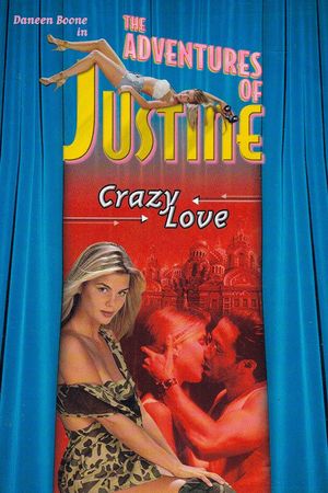 Justine: Crazy Love's poster