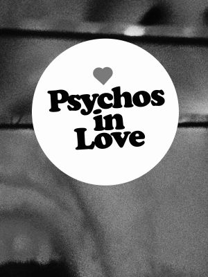 Psychos in Love's poster