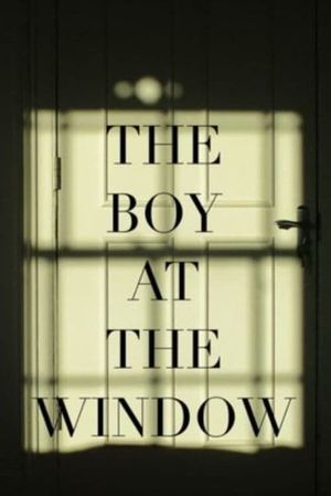 The Boy at the Window's poster