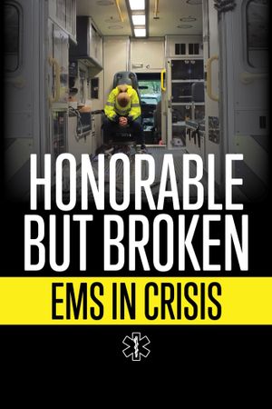 Honorable but Broken: EMS in Crisis's poster