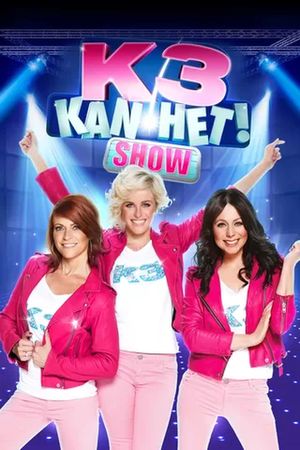 K3 Kan Het! Show's poster