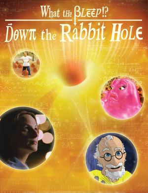 What the Bleep!?: Down the Rabbit Hole's poster