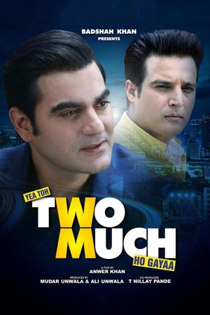 Yea Toh Two Much Ho Gayaa's poster