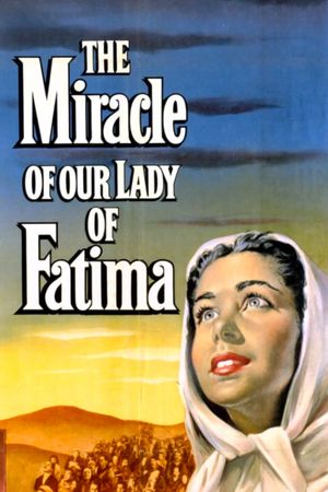 The Miracle of Our Lady of Fatima's poster