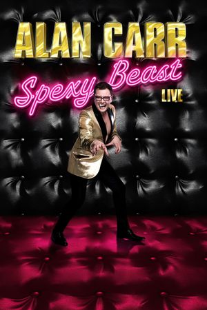 Alan Carr: Spexy Beast's poster