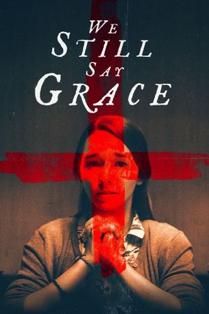 We Still Say Grace's poster