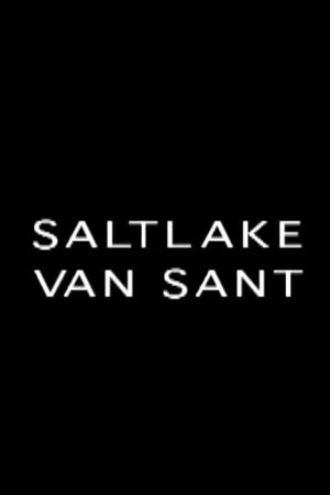 Saltlake Van Sant's poster