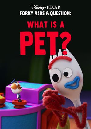 Forky Asks a Question: What Is a Pet?'s poster