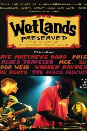 Wetlands Preserved: The Story of an Activist Nightclub's poster