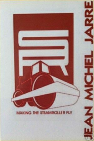 Jean Michel Jarre: Making the Steamroller Fly's poster