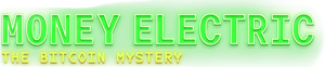 Money Electric: The Bitcoin Mystery's poster