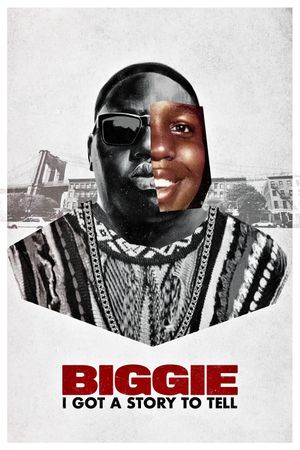 Biggie: I Got a Story to Tell's poster
