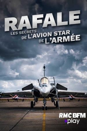 Rafale : Les Secrets de l'avion star de l'armée's poster