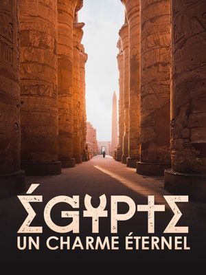 Égypte, un charme éternel's poster