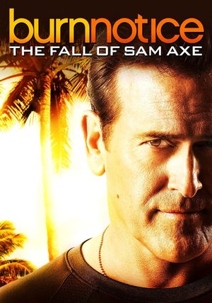 Burn Notice: The Fall of Sam Axe's poster