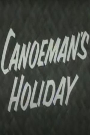 Canoeman's Holiday's poster
