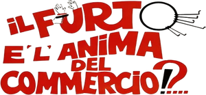Il furto è l'anima del commercio?!...'s poster
