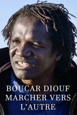 Boucar Diouf : marcher vers l'autre's poster