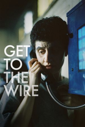 Get to the Wire's poster