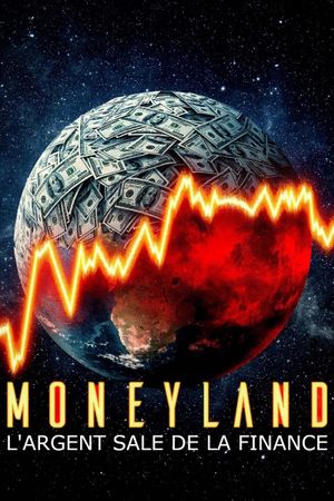 Moneyland, l'argent sale de la finance's poster