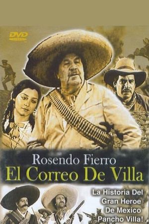 Rosendo Fierro: El correo de Villa's poster