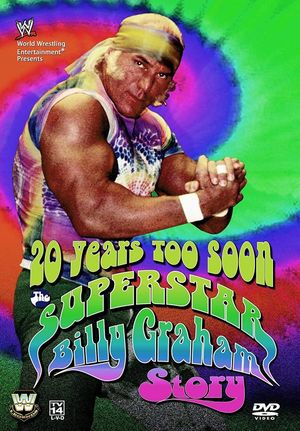 WWE: 20 Years Too Soon - The Superstar Billy Graham Story's poster