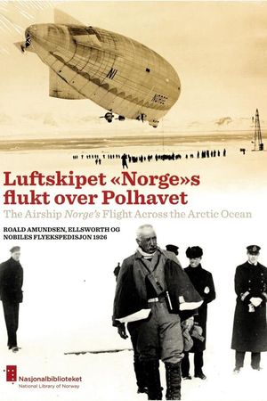 Luftskibet 'Norge's flugt over polhavet's poster